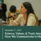 Science, Values, Trust: Improving How We Communicate in Health Policy