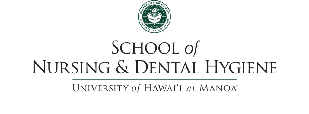 School of Nursing & Dental Hygiene | University of Hawai'i at Mānoa