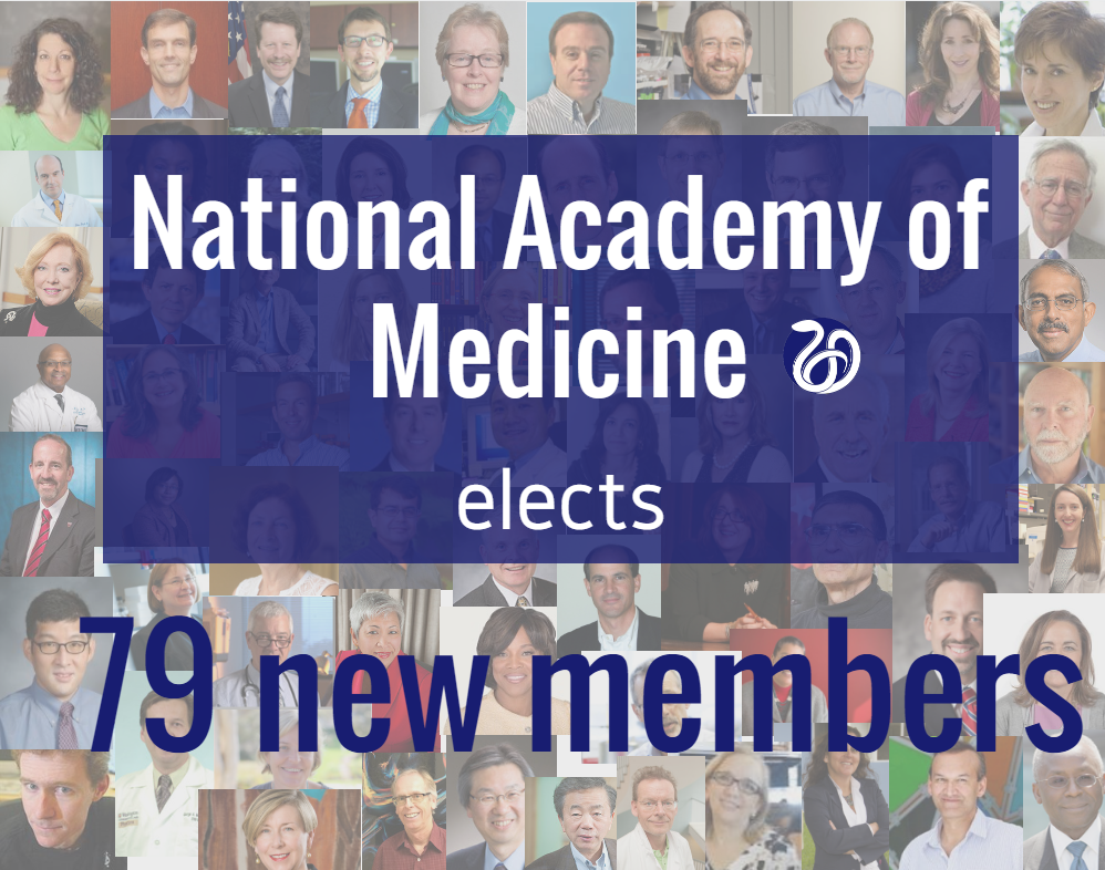 National Academy of Medicine Elects 80 New Members National Academy