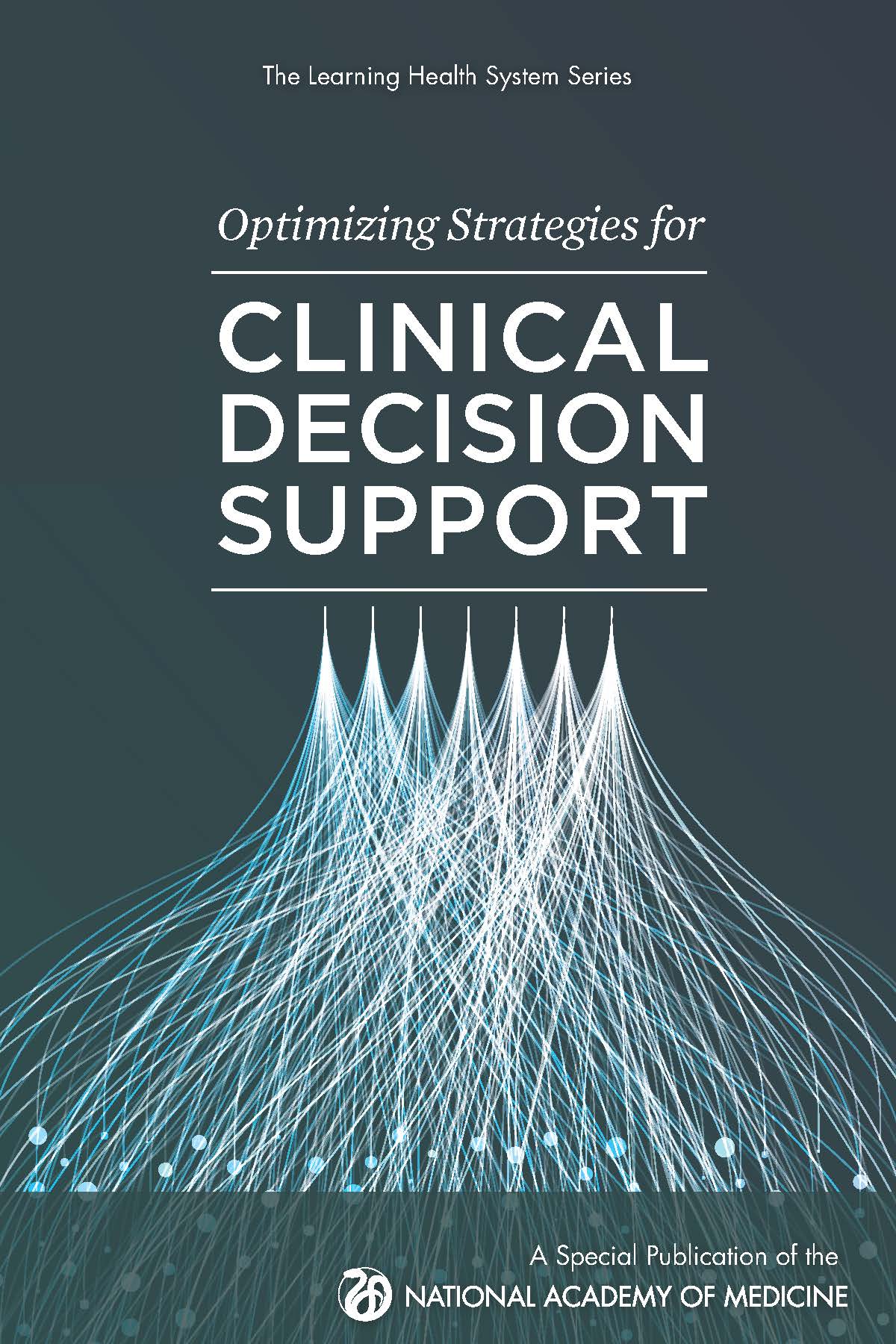 Optimizing Strategies for Clinical Decision Support National Academy