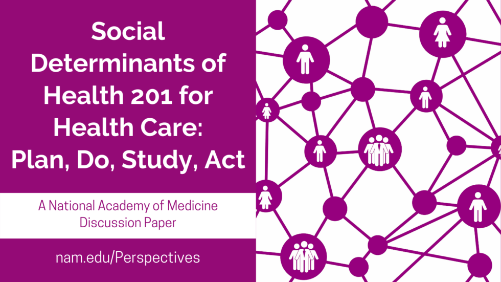 Social Determinants of Health 201 for Health Care: Plan, Do, Study, Act ...